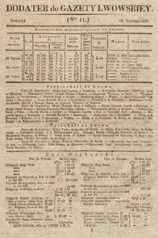 Dodatek do Gazety Lwowskiej : doniesienia urzędowe. 1832, nr 11