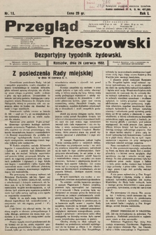 Przegląd Rzeszowski : bezpartyjny tygodnik żydowski. 1932, nr 15