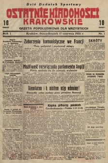 Ostatnie Wiadomości Krakowskie : gazeta popołudniowa dla wszystkich. 1931, nr 1