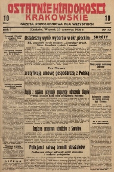 Ostatnie Wiadomości Krakowskie : gazeta popołudniowa dla wszystkich. 1931, nr 10
