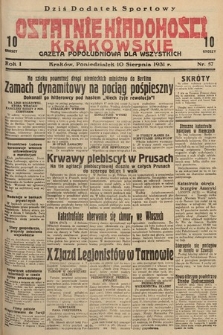 Ostatnie Wiadomości Krakowskie : gazeta popołudniowa dla wszystkich. 1931, nr 57