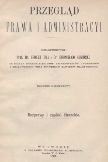 Przegląd Prawa i Administracyi : rozprawy i zapiski literackie. 1893