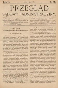 Przegląd Sądowy i Administracyjny. 1877, nr 27