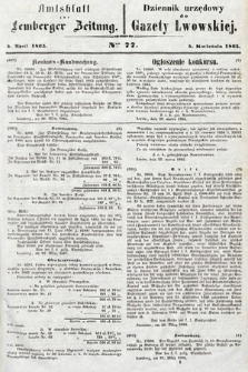 Amtsblatt zur Lemberger Zeitung = Dziennik Urzędowy do Gazety Lwowskiej. 1865, nr 77