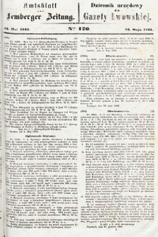 Amtsblatt zur Lemberger Zeitung = Dziennik Urzędowy do Gazety Lwowskiej. 1865, nr 120