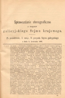 [Kadencja VI, sesja III, pos. 25] Sprawozdanie Stenograficzne z Rozpraw Galicyjskiego Sejmu Krajowego. 25. Posiedzenie 3. Sesyi VI. Peryodu Sejmu Galicyjskiego