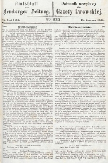 Amtsblatt zur Lemberger Zeitung = Dziennik Urzędowy do Gazety Lwowskiej. 1865, nr 135