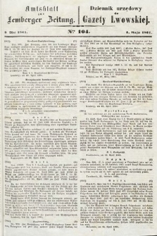 Amtsblatt zur Lemberger Zeitung = Dziennik Urzędowy do Gazety Lwowskiej. 1861, nr 104