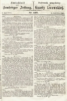 Amtsblatt zur Lemberger Zeitung = Dziennik Urzędowy do Gazety Lwowskiej. 1861, nr 132