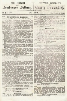 Amtsblatt zur Lemberger Zeitung = Dziennik Urzędowy do Gazety Lwowskiej. 1861, nr 138