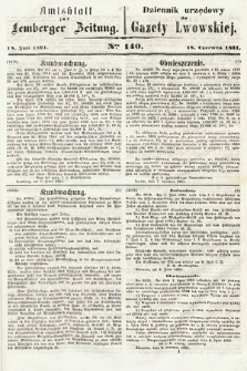 Amtsblatt zur Lemberger Zeitung = Dziennik Urzędowy do Gazety Lwowskiej. 1861, nr 140