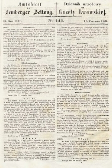 Amtsblatt zur Lemberger Zeitung = Dziennik Urzędowy do Gazety Lwowskiej. 1861, nr 143