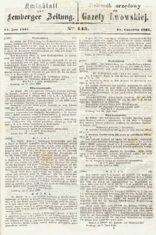 Amtsblatt zur Lemberger Zeitung = Dziennik Urzędowy do Gazety Lwowskiej. 1861, nr 145