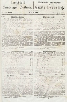Amtsblatt zur Lemberger Zeitung = Dziennik Urzędowy do Gazety Lwowskiej. 1861, nr 170