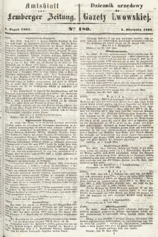 Amtsblatt zur Lemberger Zeitung = Dziennik Urzędowy do Gazety Lwowskiej. 1861, nr 180