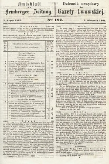 Amtsblatt zur Lemberger Zeitung = Dziennik Urzędowy do Gazety Lwowskiej. 1861, nr 182