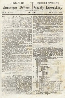 Amtsblatt zur Lemberger Zeitung = Dziennik Urzędowy do Gazety Lwowskiej. 1861, nr 187