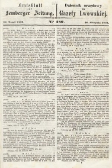Amtsblatt zur Lemberger Zeitung = Dziennik Urzędowy do Gazety Lwowskiej. 1861, nr 189