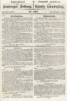 Amtsblatt zur Lemberger Zeitung = Dziennik Urzędowy do Gazety Lwowskiej. 1861, nr 194