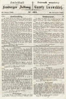 Amtsblatt zur Lemberger Zeitung = Dziennik Urzędowy do Gazety Lwowskiej. 1861, nr 195