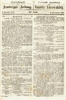 Amtsblatt zur Lemberger Zeitung = Dziennik Urzędowy do Gazety Lwowskiej. 1861, nr 255