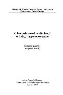 O budowie metod rewitalizacji w Polsce – aspekty wybrane