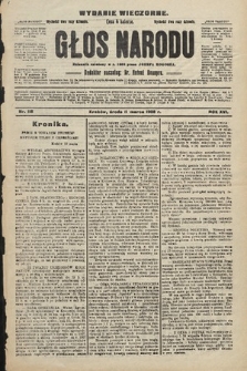 Głos Narodu : dziennik polityczny, założony w r. 1893 przez Józefa Rogosza (wydanie wieczorne). 1908, nr 118
