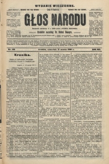 Głos Narodu : dziennik polityczny, założony w r. 1893 przez Józefa Rogosza (wydanie wieczorne). 1908, nr 132