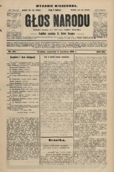 Głos Narodu : dziennik polityczny, założony w r. 1893 przez Józefa Rogosza (wydanie wieczorne). 1908, nr 154