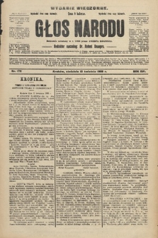 Głos Narodu : dziennik polityczny, założony w r. 1893 przez Józefa Rogosza (wydanie wieczorne). 1908, nr 172
