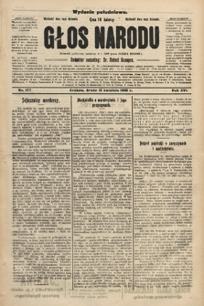 Głos Narodu : dziennik polityczny, założony w r. 1893 przez Józefa Rogosza (wydanie południowe). 1908, nr 177