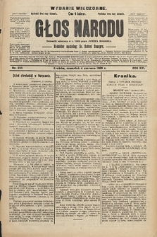 Głos Narodu : dziennik polityczny, założony w r. 1893 przez Józefa Rogosza (wydanie wieczorne). 1908, nr 255