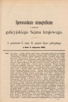 [Kadencja VI, sesja VI, pos. 3] Sprawozdanie Stenograficzne z Rozpraw Galicyjskiego Sejmu Krajowego. 3. Posiedzenie 6. Sesyi VI. Peryodu Sejmu Galicyjskiego