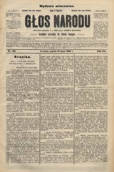 Głos Narodu : dziennik polityczny, założony w r. 1893 przez Józefa Rogosza (wydanie wieczorne). 1908, nr 309