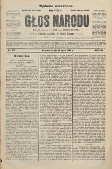 Głos Narodu : dziennik polityczny, założony w r. 1893 przez Józefa Rogosza (wydanie wieczorne). 1908, nr 317