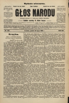 Głos Narodu : dziennik polityczny, założony w r. 1893 przez Józefa Rogosza (wydanie wieczorne). 1908, nr 333