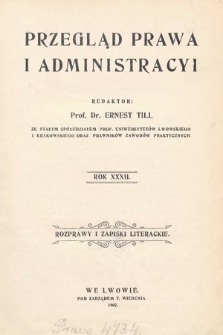 Przegląd Prawa i Administracyi : rozprawy i zapiski literackie. 1907