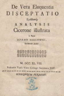 De Vera Eloquentia Disceptatio Ejusdemq[ue] Analysis Cicerone illustrata