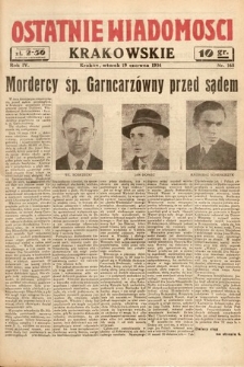 Ostatnie Wiadomości Krakowskie. 1934, nr 168