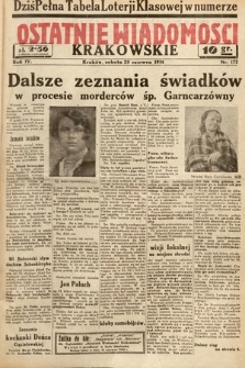 Ostatnie Wiadomości Krakowskie. 1934, nr 172