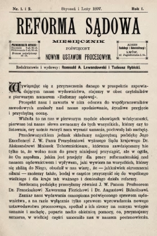Reforma Sądowa : miesięcznik poświęcony nowym ustawom procesowym. 1897, nr 1/2