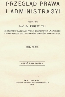 Przegląd Prawa i Administracyi : część praktyczna. 1909