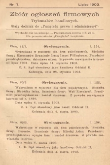 Zbiór ogłoszeń firmowych trybunałów handlowych : stały dodatek do "Przeglądu Prawa i Administracyi". 1903, nr 7