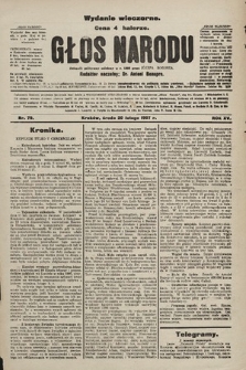 Głos Narodu : dziennik polityczny, założony w r. 1893 przez Józefa Rogosza (wydanie wieczorne). 1907, nr 79