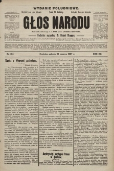 Głos Narodu : dziennik polityczny, założony w r. 1893 przez Józefa Rogosza (wydanie poranne). 1907, nr 134