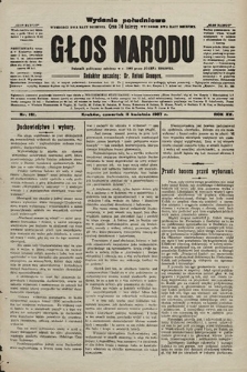 Głos Narodu : dziennik polityczny, założony w r. 1893 przez Józefa Rogosza (wydanie poranne). 1907, nr 161