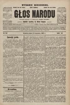 Głos Narodu : dziennik polityczny, założony w r. 1893 przez Józefa Rogosza (wydanie wieczorne). 1907, nr 164