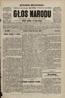 Głos Narodu : dziennik polityczny, założony w r. 1893 przez Józefa Rogosza (wydanie wieczorne). 1907, nr 223