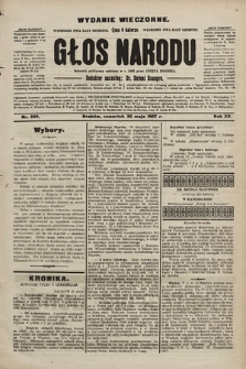 Głos Narodu : dziennik polityczny, założony w r. 1893 przez Józefa Rogosza (wydanie wieczorne). 1907, nr 239