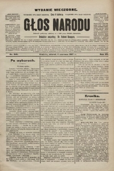 Głos Narodu : dziennik polityczny, założony w r. 1893 przez Józefa Rogosza (wydanie wieczorne). 1907, nr 245